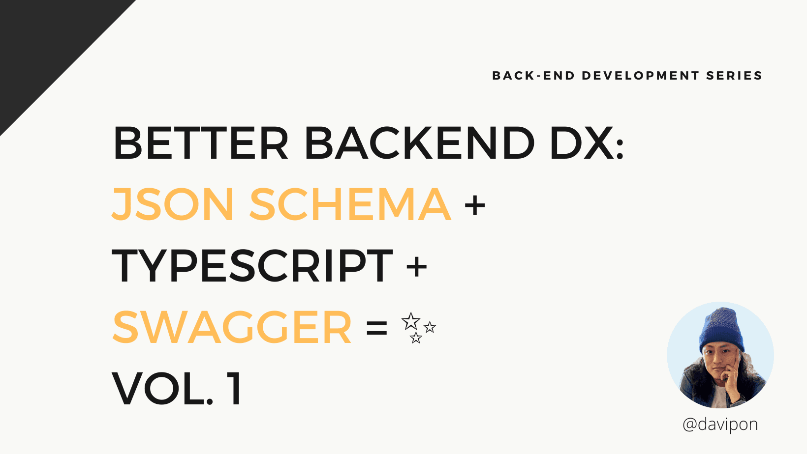 Better Backend DX: JSON Schema + TypeScript + Swagger = ✨ Vol. 1